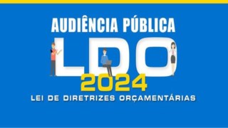 Câmara Municipal convida a todos para participarem da Audiência Pública para discussão do Projeto de Lei °40/2023, que "Dispõe sobre as Diretrizes para a elaboração da Lei Orçamentária- LDO de 2024".
